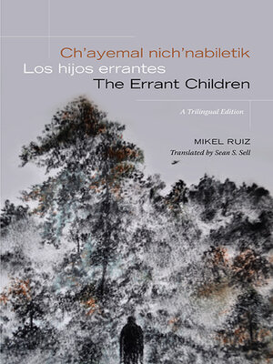 cover image of Ch'ayemal nich'nabiletik / Los hijos errantes / the Errant Children